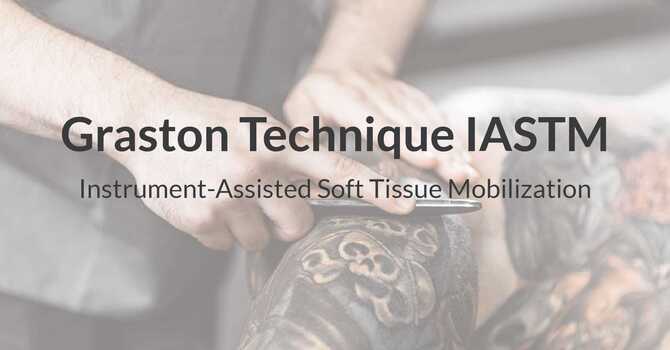 Graston Technique IASTM